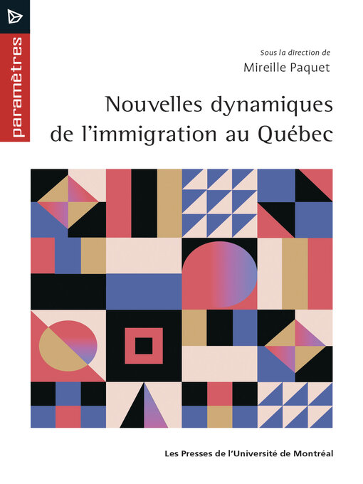 Title details for Nouvelles dynamiques de l'immigration au Québec by Mireille Paquet - Available